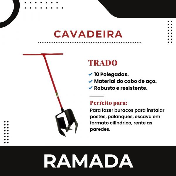 Cavadeira Trado 10 Polegadas Ramada