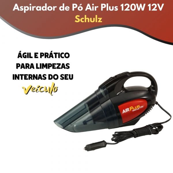 Aspirador de Pó Air Plus 120W 12V Schulz