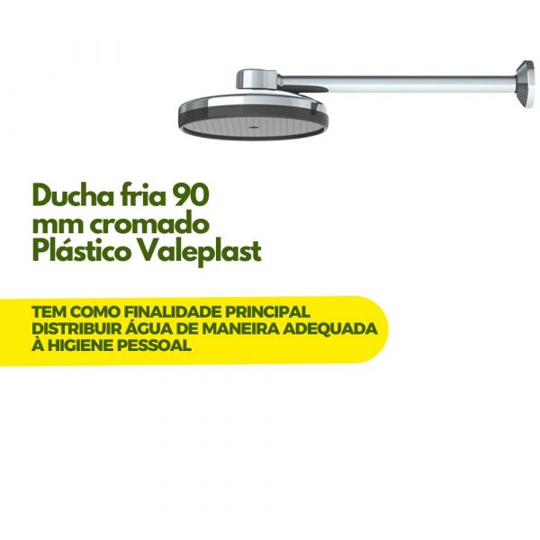 Ducha fria 90 mm cromado Plástico Valeplast