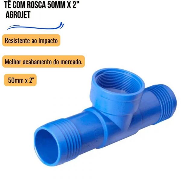 Tê Com Rosca 50mm x 2 Agrojet