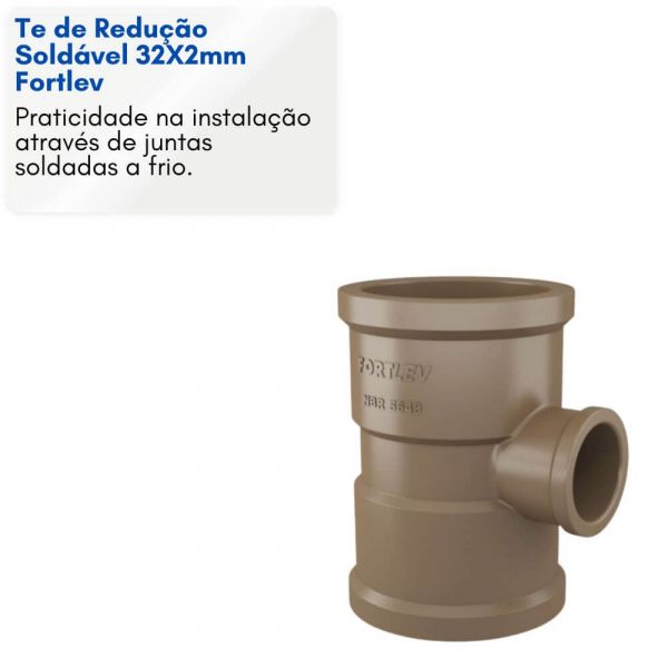 Te de Redução Soldável 32X25MM Fortlev